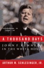 Image for A thousand days: John F. Kennedy in the White House