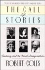Image for The call of stories: teaching and the moral imagination
