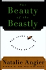 Image for The Beauty of the Beastly: New Views on the Nature of Life