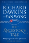 Image for The ancestor&#39;s tale: a pilgrimage to the dawn of evolution