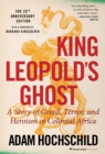 Image for King Leopold&#39;s Ghost: A Story of Greed, Terror, and Heroism in Colonial Africa