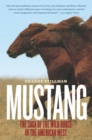 Image for Mustang: The Saga of the Wild Horse in the American West