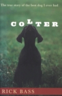 Image for Colter: the true story of the best dog I ever had