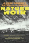 Image for Nature Noir: A Park Ranger&#39;s Patrol in the Sierra