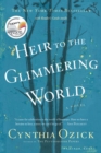 Image for Heir to the Glimmering World: A Novel