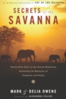Image for Secrets of the Savanna: Twenty-three Years in the African Wilderness Unraveling the Mysteries ofElephants and People