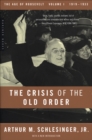 Image for Crisis of the Old Order: 1919-1933, The Age of Roosevelt, Volume I