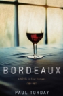 Image for Bordeaux: A Novel in Four Vintages