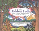 Image for Hidden Folk: Stories of Fairies, Dwarves, Selkies, and Other Secret Beings