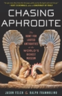 Image for Chasing Aphrodite: The Hunt for Looted Antiquities at the World&#39;s Richest Museum