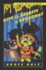 Image for Give My Regrets to Broadway: A Chet Gecko Mystery