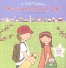 Image for Kid&#39;s Guide to Washington, D.C.: Revised and Updated Edition.