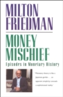 Image for Money Mischief: Episodes in Monetary History