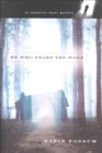 Image for He who fears the wolf