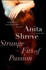 Image for Strange Fits of Passion: A Novel