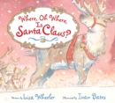 Image for Where, Oh Where, Is Santa Claus?