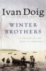 Image for Winter Brothers: A Season at the Edge of America