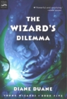 Image for Wizard&#39;s Dilemma: The Fifth Book in the Young Wizards Series : Volume 5
