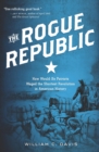 Image for The Rogue Republic: How Would-Be Patriots Waged the Shortest Revolution in American History
