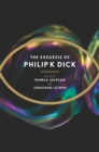 Image for The exegesis of Philip K. Dick