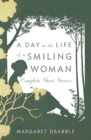 Image for A Day in the Life of a Smiling Woman: Complete Short Stories