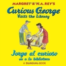 Image for Curious George Visits the Library/Jorge el curioso va a la biblioteca : Bilingual English-Spanish