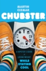Image for Chubster  : a hipster&#39;s guide to losing weight while staying cool