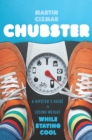 Image for Chubster: a hipster&#39;s guide to losing weight while staying cool