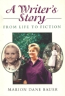 Image for Writer&#39;s Story: From Life to Fiction