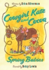 Image for Cowgirl Kate and Cocoa: Spring Babies
