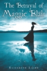 Image for The betrayal of Maggie Blair