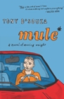 Image for Mule: a novel of moving weight