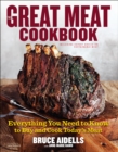Image for Great Meat Cookbook: Everything You Need to Know to Buy and Cook Today&#39;s Meat
