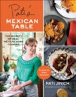 Image for Pati&#39;s Mexican Table: The Secrets of Real Mexican Home Cooking