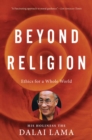Image for Beyond Religion: Ethics for a Whole World