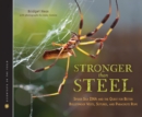 Image for Stronger Than Steel : Spider Silk DNA and the Quest for Better Bulletproof Vests, Sutures, and Parachute Rope