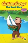 Image for CURIOUS GEORGE THE BOAT SHOW BOOK IN REA