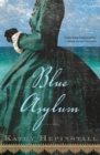 Image for Blue Asylum: A Novel