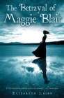 Image for The Betrayal of Maggie Blair