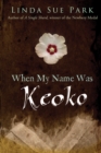 Image for When My Name Was Keoko