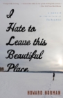 Image for I hate to leave this beautiful place