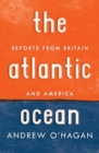 Image for The Atlantic Ocean: Reports from Britain and America