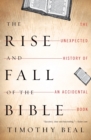 Image for The Rise And Fall Of The Bible