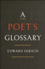 Image for A poet&#39;s glossary