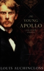 Image for The Young Apollo: And Other Stories