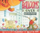 Image for Balloons over Broadway: The True Story of the Puppeteer of Macy&#39;s Parade
