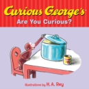 Image for Curious George&#39;s Are You Curious?