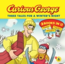 Image for Curious George Three Tales for a Winter&#39;s Night (CGTV)