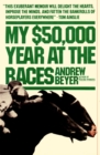 Image for My $50,000 Year at the Races