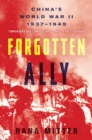 Image for Forgotten Ally: China&#39;s World War II, 1937-1945
